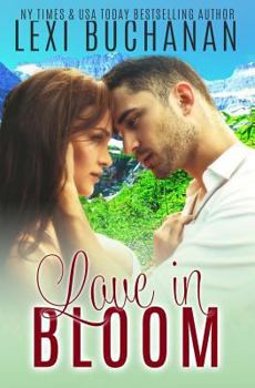 Love in Bloom - Book #3 of the De La Fuente Family