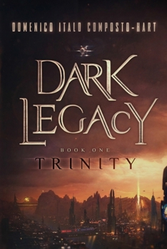 Paperback Dark Legacy: Book I - Trinity Book