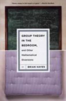 Hardcover Group Theory in the Bedroom, and Other Mathematical Diversions Book