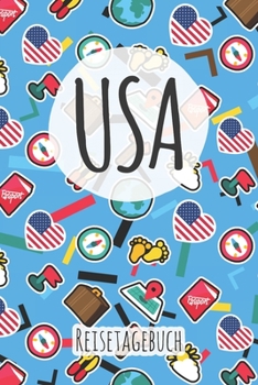 USA Reisetagebuch: A5 Reise Journal I Notizbuch I Urlaubs Planer I Road trip Planer I Travel notebook I 6X9 Pocket journal I Geschenk für Backpacker (German Edition)