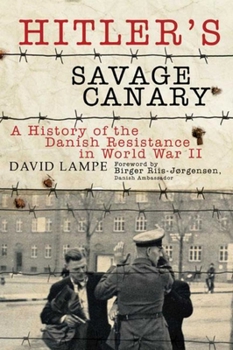 Paperback Hitler's Savage Canary: A History of the Danish Resistance in World War II Book