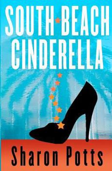 Paperback South Beach Cinderella: A fairy tale about love and real estate Book