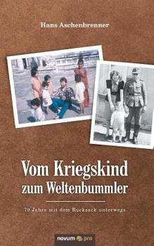 Paperback Vom Kriegskind zum Weltenbummler [German] Book