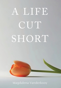 Hardcover A Life Cut Short Book