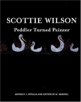 Paperback Scottie Wilson: Peddler Turned Painter Book