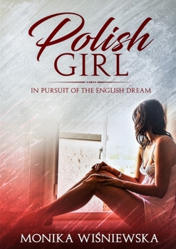 Paperback Polish Girl In Pursit of the English Dream Book