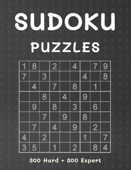 Paperback Sudoku Puzzles 300 Hard + 300 Expert: 600 Sudoku Puzzle Book for Adults with Solutions - Hard to Expert Book