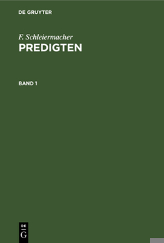 F. Schleiermacher: Predigten. Band 1 (German Edition)