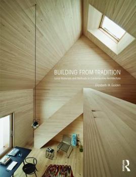 Paperback Building from Tradition: Local Materials and Methods in Contemporary Architecture Book