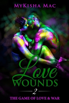 Paperback Love Wounds 2: The Game of Love & War Book