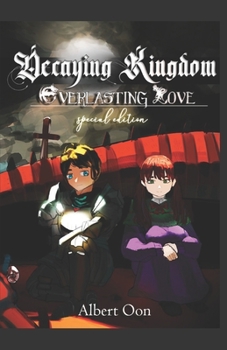 Paperback Decaying Kingdom, Everlasting Love Book