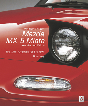 Paperback The Book of the Mazda MX-5 Miata: The Mk1na-Series 1988 to 1997 Book