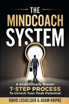 Paperback The MindCoach System: A Scientifically Proven 7-Step Process To Unlock Your Peak Potential Book