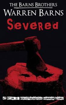 Severed : An Extreme Psychological Horror Story