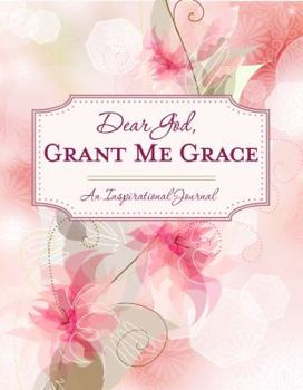 Hardcover Dear God, Grant Me Grace (An Inspirational Journal) Book