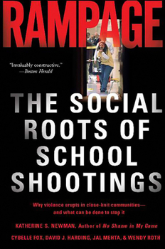 Paperback Rampage: The Social Roots of School Shootings Book