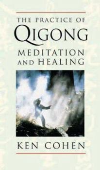 Audio Cassette The Practice of Qigong: Meditation and Healing Book