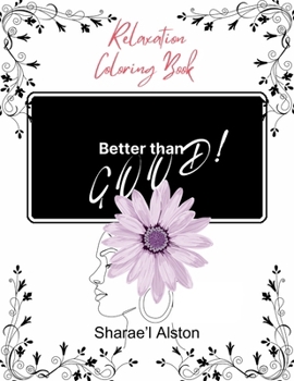 Paperback Relaxation Coloring Book: Better than Good! Book
