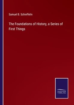 Paperback The Foundations of History, a Series of First Things Book