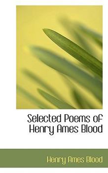 Paperback Selected Poems of Henry Ames Blood Book