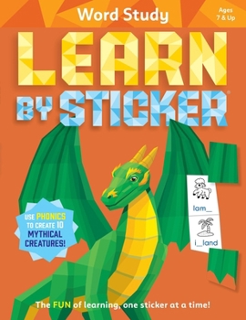Paperback Learn by Sticker: Word Study: Use Phonics to Create 10 Mythical Creatures! Book