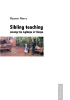 Paperback Sibling teaching among the Agikuyu of Kenya Book