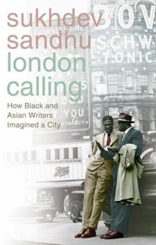 Hardcover London Calling : How Black and Asian Writers Imagined a City Book