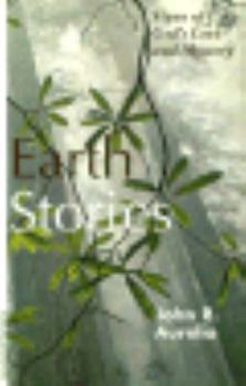 Hardcover Earth Stories: Signs of God's Love and Mystery Book