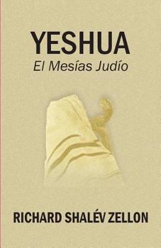 Paperback Yeshua: El mesías judío/ The Jewish Messiah (Spanish Edition) [Spanish] Book