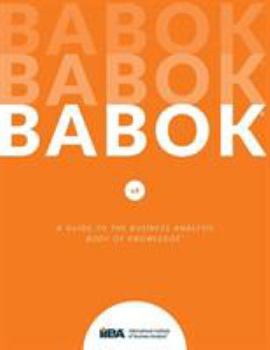 Paperback A Guide to the Business Analysis Body of Knowledge(R) (BABOK(R) Guide) Book