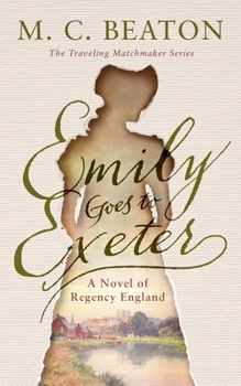 Paperback Emily Goes to Exeter: A Novel of Regency England Book