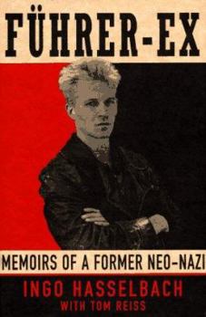 Hardcover Fuhrer-Ex:: Memoirs of a Former Neo-Nazi Book