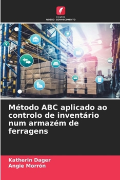 Paperback Método ABC aplicado ao controlo de inventário num armazém de ferragens [Portuguese] Book
