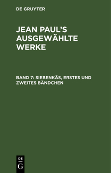 Hardcover Siebenkäs, Erstes Und Zweites Bändchen [German] Book