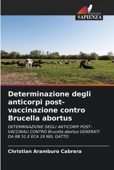 Paperback Determinazione degli anticorpi post-vaccinazione contro Brucella abortus [Italian] Book