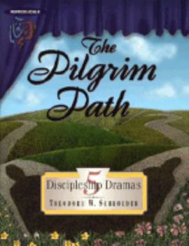 Paperback The Pilgrim Path: Five Discipleship Plays Book