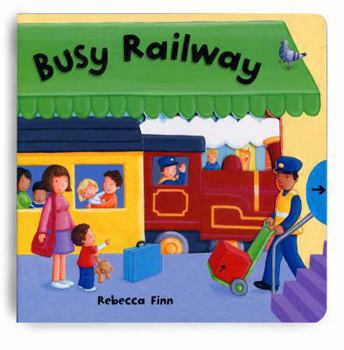 Board book Busy Railway. Rebecca Finn Book