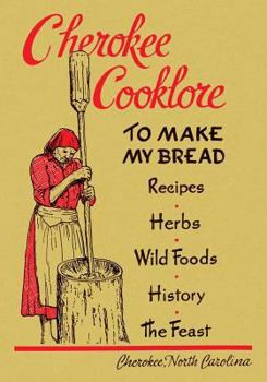 Paperback Cherokee Cooklore: Preparing Cherokee Foods (Reprint Edition) Book