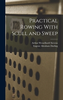 Hardcover Practical Rowing With Scull and Sweep Book