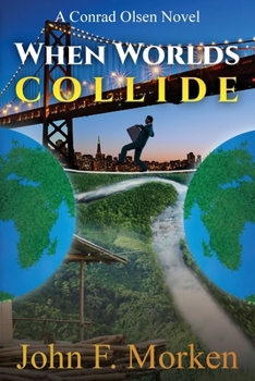 Paperback When Worlds Collide: A Conrad Olsen Novel Book