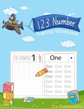 1 2 3 Number Tracing Workbook for Preschoolers: Trace Numbers Practice Workbook for Pre K, Kindergarten and Kids Ages 3-5 Bonus dot to dot & Math Game Coloring (Pre K Workbooks)