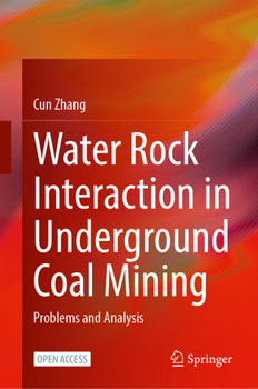 Hardcover Water Rock Interaction in Underground Coal Mining: Problems and Analysis Book