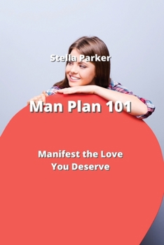 Paperback Man Plan 101: Manifest the Love You Deserve Book