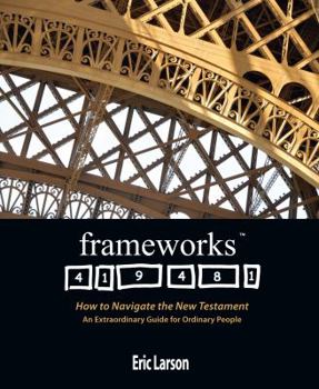 Paperback Frameworks: How to Navigate the New Testament Book