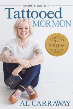 Hardcover More Than the Tattooed Mormon (Limited Second Edition Hardcover) Book