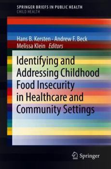 Paperback Identifying and Addressing Childhood Food Insecurity in Healthcare and Community Settings Book