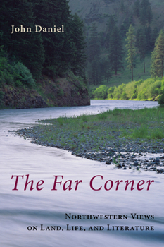 Hardcover The Far Corner: Northwestern Views on Land, Life, and Literature Book