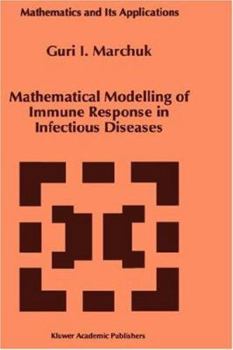 Hardcover Mathematical Modelling of Immune Response in Infectious Diseases Book