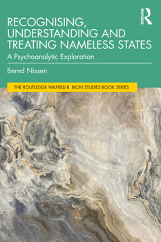 Paperback Recognising, Understanding and Treating Nameless States: A Psychoanalytic Exploration Book