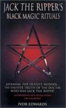 Hardcover Jack the Ripper's Black Magic Rituals Book